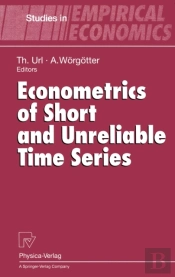 Econometrics Of Short And Unreliable Time Series