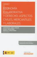 Economía Colaborativa Y Derecho: Aspectos Civiles, Mercantiles Y Laborales (Papel + E-Book)