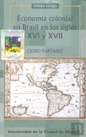 Economia Colonial En Brasil En Los Siglos Xvi Y Xvii