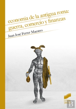 Bertrand.pt - Economía De La Antigua Roma: Guerra, Comercio Y Finanzas
