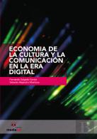 Economía de la Cultura y la Comunicación en la Era Digital