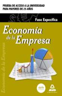 Economía De La Empresa. Fase Específica. Prueba De Acceso A La Universidad Para Mayores De 25 Años