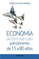 Economia De Libre Mercado Para Jovenes De 15 A 80 Años