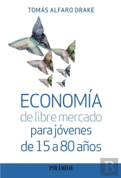 Economia De Libre Mercado Para Jovenes De 15 A 80 Años