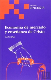 Economía De Mercado Y Enseñanza De Cristo