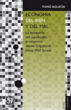 Bertrand.pt - Economia Del Bien Y Del Mal (La Busqueda Del Significado Economico Desde Gilgamesh Hasta Wall Street)