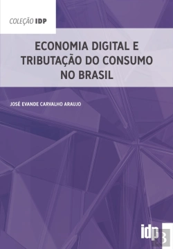 Bertrand.pt - Economia Digital E Tributação Do Consumo No Brasil