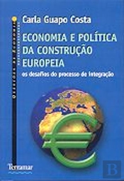 Economia e Política da Construção Europeia