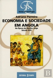 Economia e Sociedade em Angola na Época da Rainha Jinga