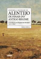 Economia e Sociedade no Alentejo de Finais do Antigo Regime