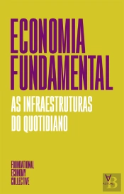 Economia Fundamental- As Infraestruturas Do Quotidiano