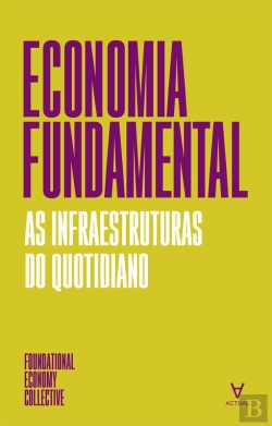 Bertrand.pt - Economia Fundamental- As Infraestruturas Do Quotidiano