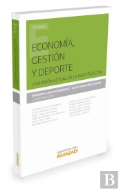 Economía, Gestión Y Deporte. Una Visión Actual De La Investigación.
