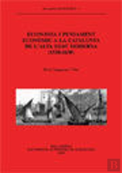 Bertrand.pt - Economia I Pensament Econÿmic A La Catalunya De Læalta Edat Moderna (1520-1630)