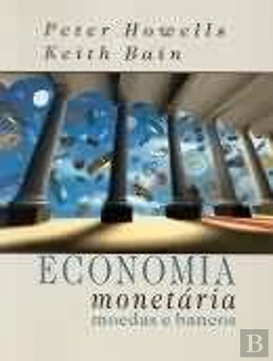 Bertrand.pt - Economia Monetária - Moedas e Bancos