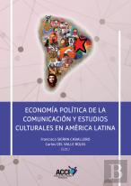 Economia Politica De La Comunicacion Y Estudios Culturales E