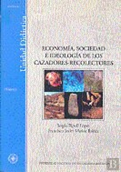 Bertrand.pt - Economía, Sociedad E Ideología De Los Cazadores-Recolectores