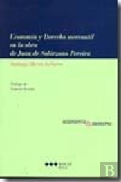 Economia Y Derecho Mercantil En La Obra De Juan De Solorzano Pereira