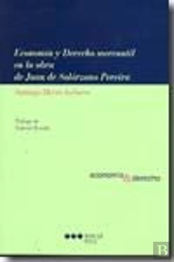 Bertrand.pt - Economia Y Derecho Mercantil En La Obra De Juan De Solorzano Pereira