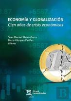 Economia Y Globalizacion. Cien Años De Crisis Economicas