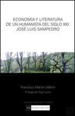 Bertrand.pt - Economía Y Literatura De Un Humanista Del Siglo Xxi: José Luis Sampedro