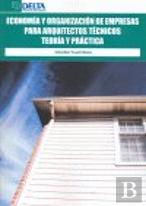 Economía Y Organización De Empresas Para Arquitectos Técnicos