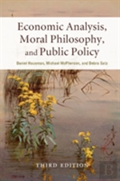 Economic Analysis, Moral Philosophy, And Public Policy