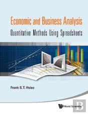 Economic And Business Analysis: Quantitative Methods Using Spreadsheets