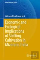 Economic And Ecological Implications Of Shifting Cultivation In Mizoram, India