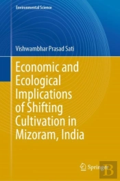 Economic And Ecological Implications Of Shifting Cultivation In Mizoram, India