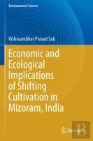 Economic And Ecological Implications Of Shifting Cultivation In Mizoram, India
