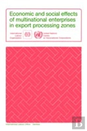 Economic And Social Effects Of Multinational Enterprises In Export Processing Zones