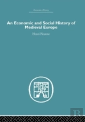 Economic And Social History Of Medieval Europe