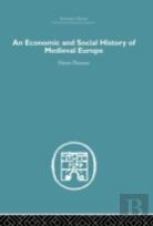 Economic And Social History Of Medieval Europe
