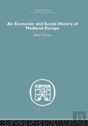 Economic And Social History Of Medieval Europe