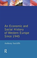 Economic And Social History Of Western Europe Since 1945, An