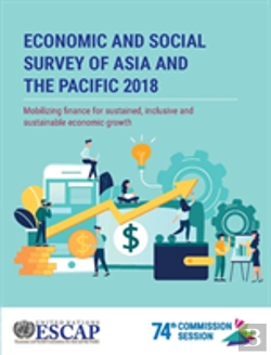 Bertrand.pt - Economic And Social Survey Of Asia And The Pacific 2018