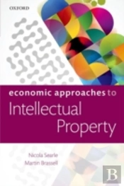 Economic Approaches To Intellectual Property