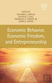 Economic Behavior, Economic Freedom, And Entrepreneurship