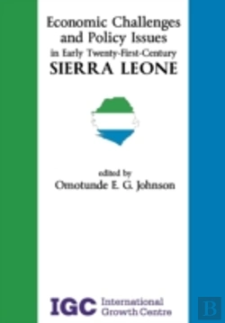 Bertrand.pt - Economic Challenges And Policy Issues In Early Twenty-First-Century Sierra Leone