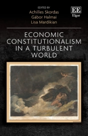 Economic Constitutionalism In A Turbulent World