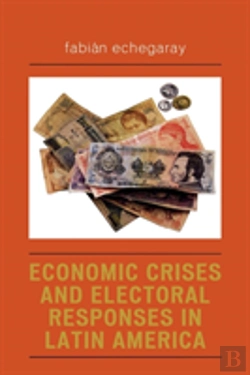 Bertrand.pt - Economic Crises And Electoral Responses In Latin America
