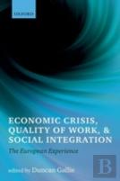 Economic Crisis, Quality Of Work, And Social Integration