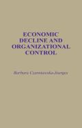 Economic Decline And Organizational Control
