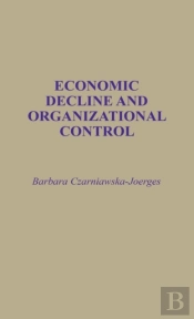 Economic Decline And Organizational Control