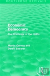 Economic Democracy (Routledge Revivals)