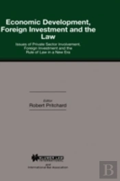 Economic Development, Foreign Investment And The Law