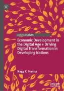 Economic Development In The Digital Age + Driving Digital Transformation In Developing Nations