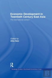 Economic Development In Twentieth-Century East Asia