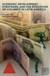 Economic Development Strategies And The Evolution Of Violence In Latin America